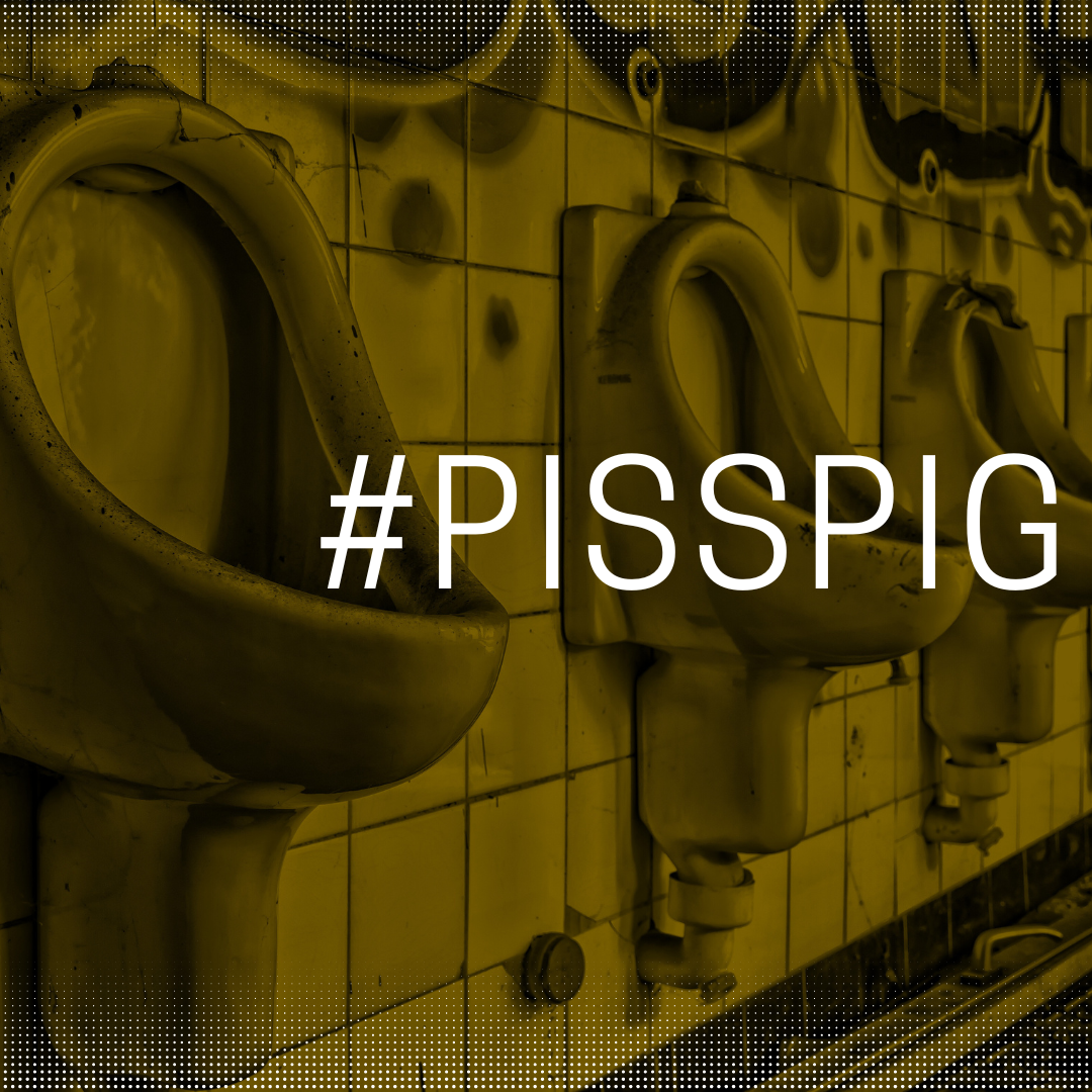 What is a Piss Pig?